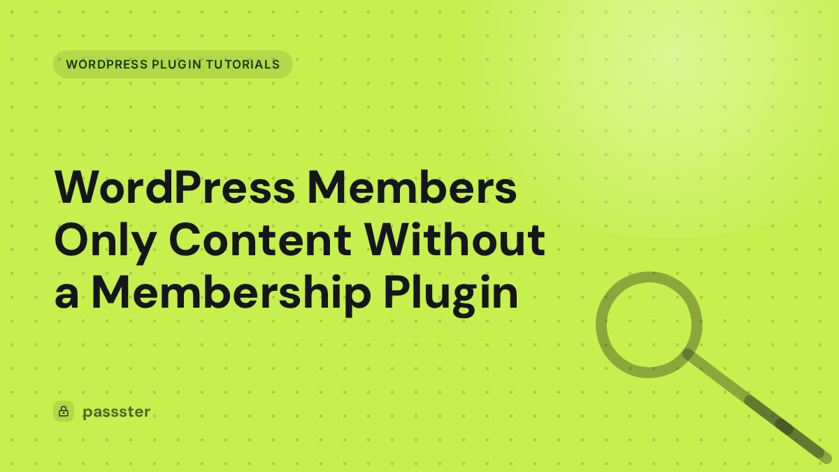 WordPress Members Only Content Without a Membership Plugin