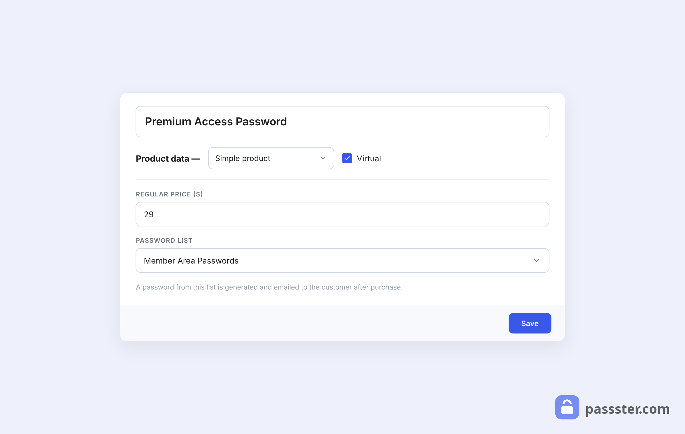 A WooCommerce product editor for a virtual product with a price field and a Passster Password List dropdown that emails a password to buyers