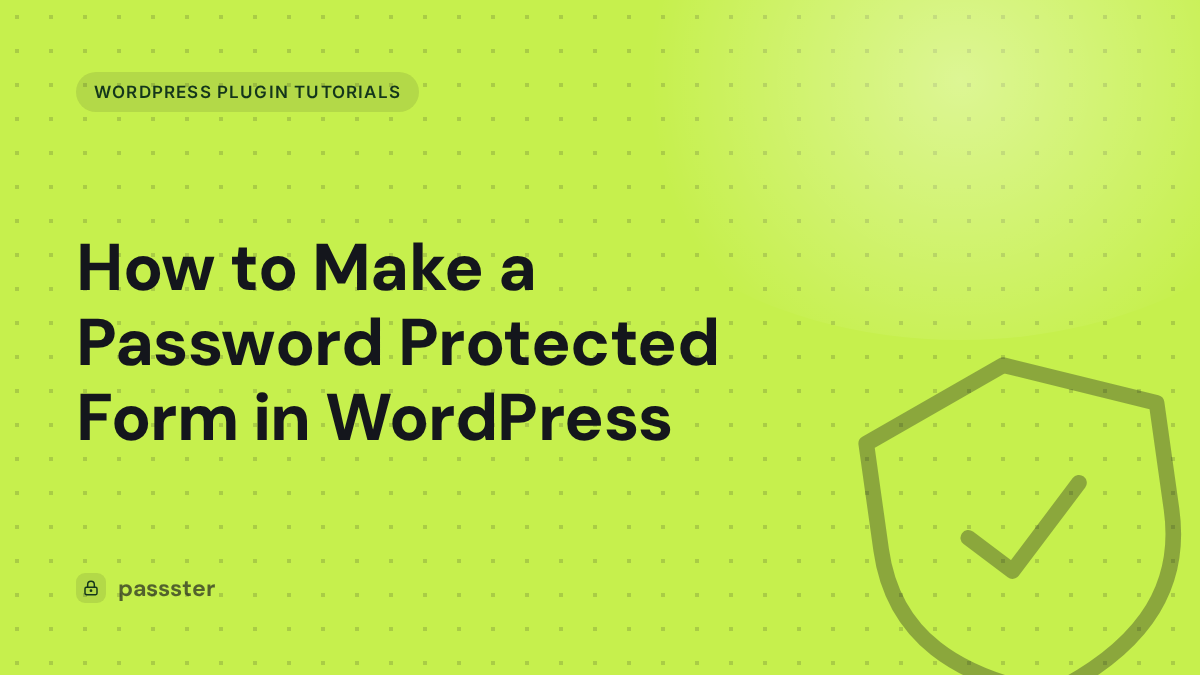 How to Make a Password Protected Form in WordPress