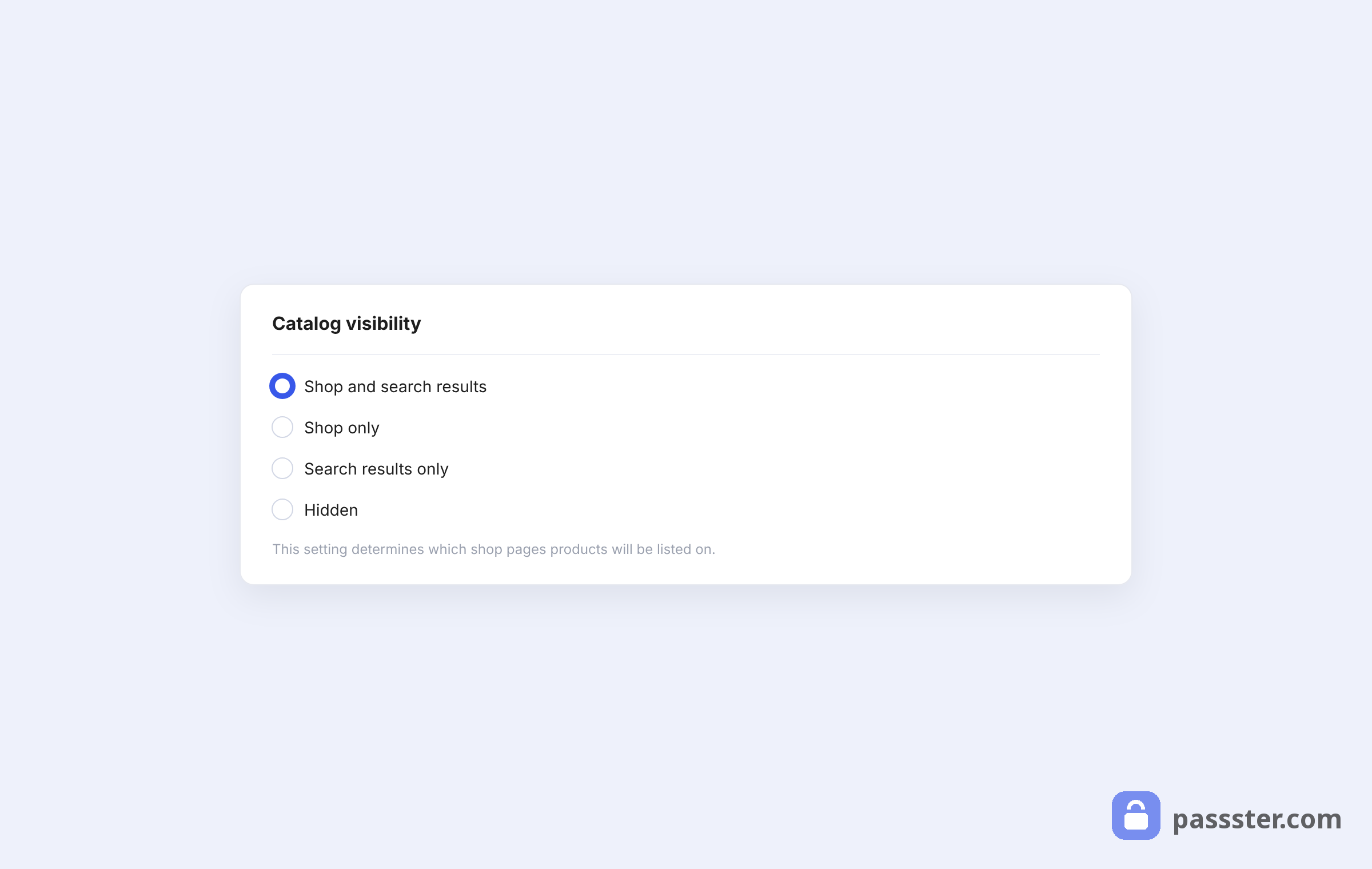 The WooCommerce Catalog Visibility options with Shop and search results selected among four radio choices