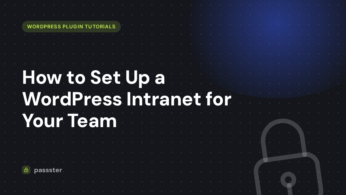 How to Set Up a WordPress Intranet for Your Team