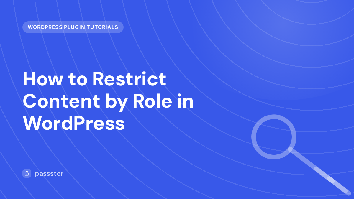 How to Restrict Content by Role in WordPress